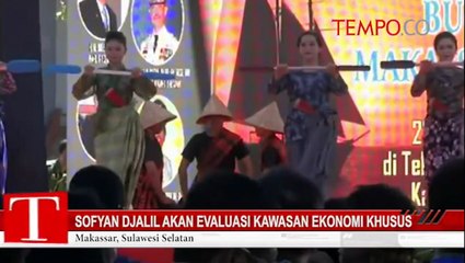 Sofyan Djalil Akan Evaluasi Kawasan Ekonomi Khusus
