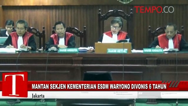 Mantan Sekjen Kementerian ESDM Waryono Divonis 6 Tahun