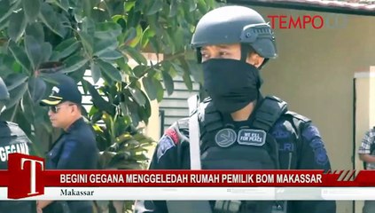 Begini Tim Gegana Menggeledah Rumah Pemilik Bom Makassar