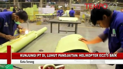 Kunjungi PT DI, Luhut Pandjaitan: Helikopter EC275 Baik