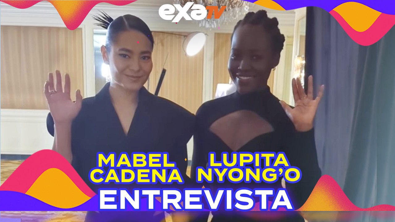 Lupita Nyong'o y Mabel cadena en entrevista // EXA tv