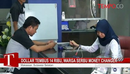 Dollar Tembus 14 Ribu, Warga Serbu Money Changer