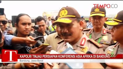 Kapolri-Tinjau-Persiapan-Konferensi-Asia-Afrika-di-Bandung.flv