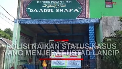 Polisi Naikkan Status Kasus yang Menjerat Ustad Lancip