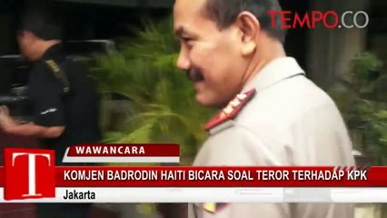 Komjen-Badrodin-Haiti-Bicara-Soal-Teror-terhadap-KPK.flv