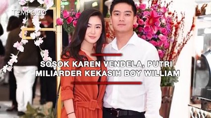 Sosok Karen Vendela, Putri Miliarder Kekasih Boy William