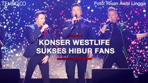 Konser Westlife Hari Pertama Sukses Hibur Fans Indonesia