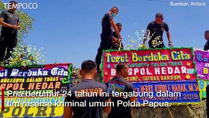 Télécharger la video: Sosok Briptu Hedar, Korban Penculikan dan Penembakan KKB