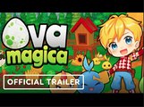 Ova Magica | Official Trailer