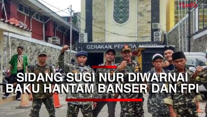 Kericuhan di Sidang Sugi Nur: Bentrok Banser dan FPI Kembali Terjadi 🔥
