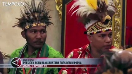 Jokowi Akan Bangun Istana Negara di Papua