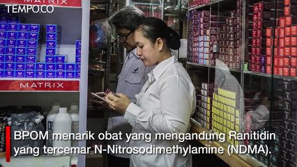 Memicu Kanker, Ini Daftar Ranitidin yang Ditarik dari Peredaran