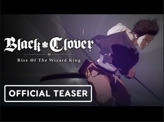 Black Clover M: Rise Of The Wizard King | Official Teaser Trailer