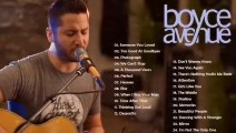 Boyce Avenue Greatest Hits Full Album  - Best Songs Of Boyce Avenue