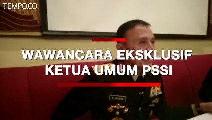 Wawancara Eksklusif Ketua Umum PSSI Bicara soal Restu Kapolri