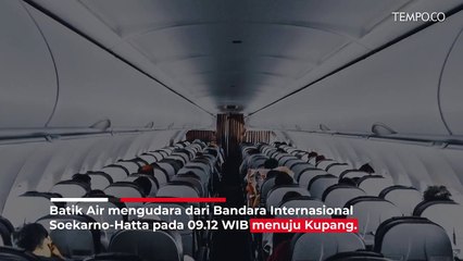 Kronologi Pilot Batik Air Pingsan Sebelum Mendarat di Kupang