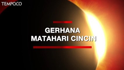 Gerhana Matahari Cincin Lintasi 25 Kota di Indoensia
