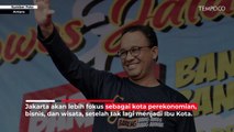 Jakarta Tamat Sebagai Ibu Kota, Anies Baswedan: Fokus Ekonomi