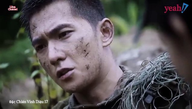 Tập 17 - Đặc Chiến Vinh Diệu_DV Dương Dương, Lý Nhất Đồng, Tưởng Lộ Hà, Mạnh A Tái, Cao Hâm, Tưởng Long, Liễu Văn Hoan, Lưu Thạc, Dương Đồng, Triệu Chấn Vũ, Ngô Kiến