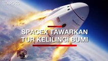 Ingin Wisata ke Luar Angkasa, SpaceX Tawarkan Tur Kelilingi Bumi
