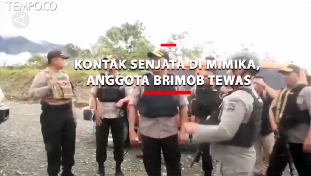 Anggota Brimob Tewas dalam Kontak Senjata di Mimika