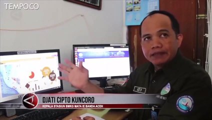 Peringatan BMKG, Aceh Masih Berpotensi Gempa Besar pada 2020