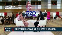 KTT G20 Indonesia Banjir Pujian, Direktur Pelaksana IMF Ikut Beri Pujian untuk Indonesia!