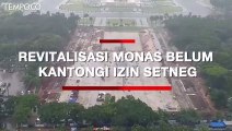 Tak Ada Izin Setneg, DPRD DKI Minta Revitalisasi Monas Ditunda