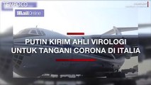 Putin Kirim Ahli Virologi Militer Rusia untuk Tangani Coronavirus di Italia