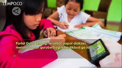 Dukung Pembelajaran Jarak Jauh, Kemendikbud Luncurkan Portal Guru Berbagi