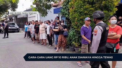 Gara-gara Uang Rp 10.000, Anak Dianiaya Hingga Tewas