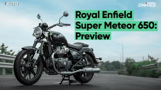 Royal Enfield Super Meteor 650: Preview | Express Drives