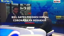 Bill Gates Prediksi Virus Corona akan Berakhir