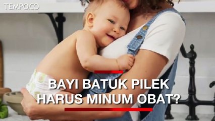 Bayi Batuk Pilek, Haruskah Selalu Minum Obat?