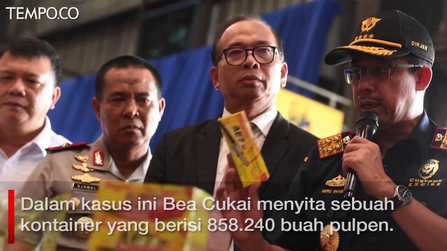 Bea Cukai Ungkap Kasus Impor Pulpen Palsu dari Cina