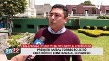 Aníbal Torres solicitó cuestión de confianza para derogar ley que establece límites del referéndum