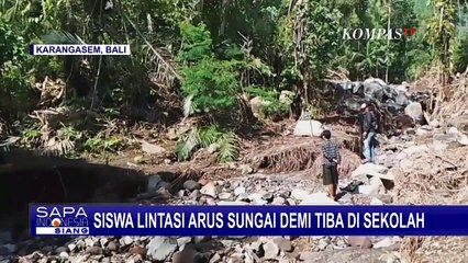 下载视频: Banjir Bandang Merusak Sejumlah Jalan di Karangasem, Siswa Harus Sebrangi Sungai Demi ke Sekolah