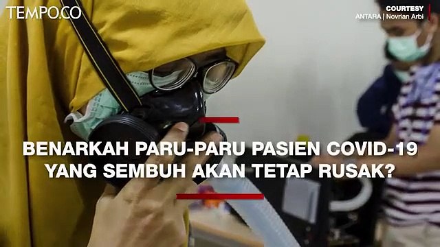 Benarkah Paru-Paru Pasien COVID-19 yang Sembuh Tetap Rusak?