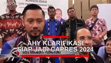 AHY Klarifikasi Soal Siap Jadi Capres 2024