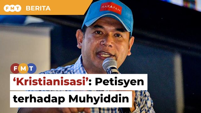 PKR akan fail petisyen pilihan raya terhadap Muhyiddin atas dakwaan ‘kristianisasi’