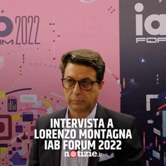 Iab 2022, Lorenzo Montagna: "Il digitale cambierà radicalmente le media company"