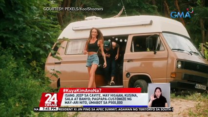 #KuyaKimAnoNa?: Isang jeep sa Cavite, may higaan, kusina, sala at banyo; pagpapa-customize ng may-ari nito, umabot sa P500,000 | 24 Oras