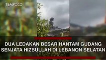 Dua Ledakan Besar Hantam Gudang Senjata Hizbullah di Lebanon Selatan