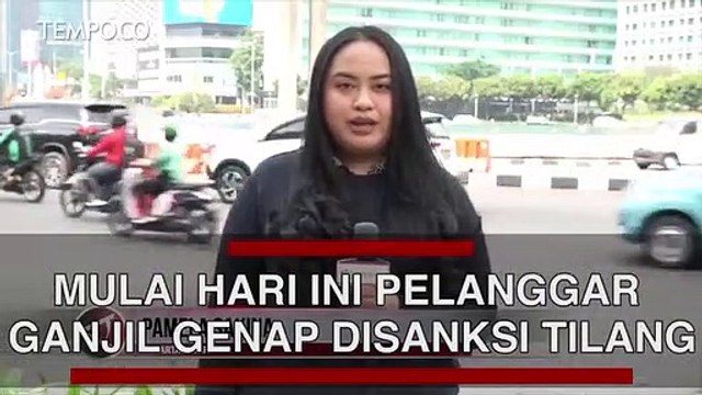 Mulai Hari Ini Pelanggar Ganjil Genap Ditilang