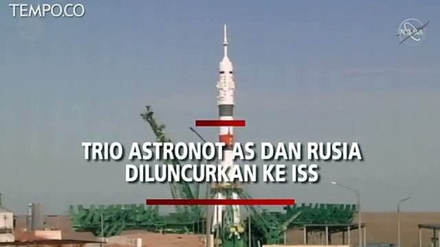 NASA Luncurkan Trio Astronot AS dan Rusia ke Stasiun Luar Angkasa Internasional
