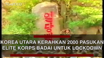 Terkait Covid-19, Korea Utara Kerahkan 2.000 Pasukan Elite Korps Badai untuk Lockdown Hyesan