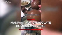 Hot Chocolate Bombs Viral di TikTok, Ini 5 Manfaat Cokelat Hangat