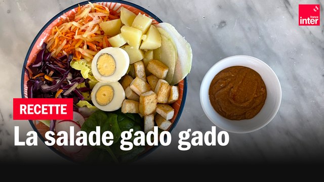 La salade Gado Gado - Les recettes de François-Régis Gaudry