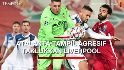 Liga Champions: Taklukkan Liverpool 0-2, Atalanta Tampil Agresif