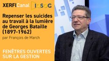 Repenser les suicides au travail à la lumière de Georges Bataille (1897-1962) [François de March]